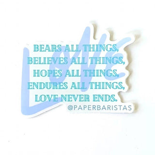 "Love never ends" · Vinyl Sticker - Of The Vine