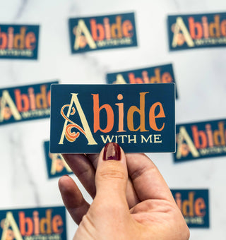 Abide with Me · Sticker - Of The Vine