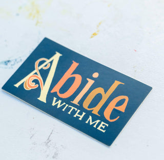 Abide with Me · Sticker - Of The Vine